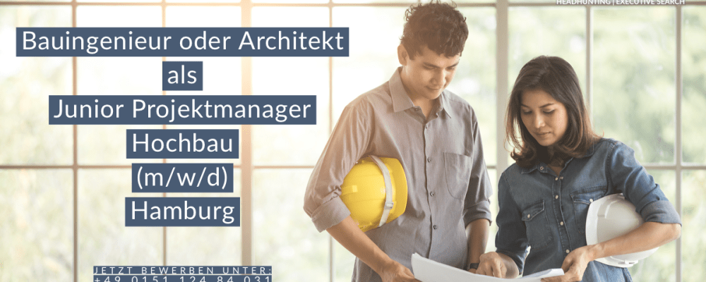 Bauingenieur oder Architekt als Junior Projektmanager Hochbau (m/w/d)